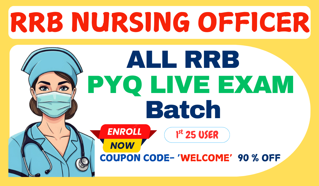 RRB Nursing Officer - All RRB PYQ Live Exam Batch
